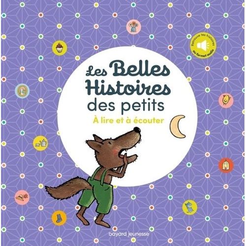Les Belles Histoires Des Petits - A Lire Et À Écouter