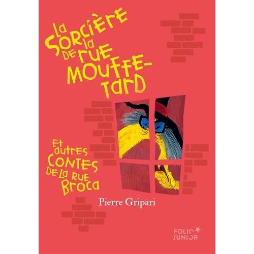 La Sorcière De La Rue Mouffetard - Et Autres Contes De La Rue Broca