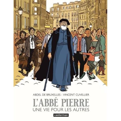 L'abbé Pierre - Une Vie Pour Les Autres