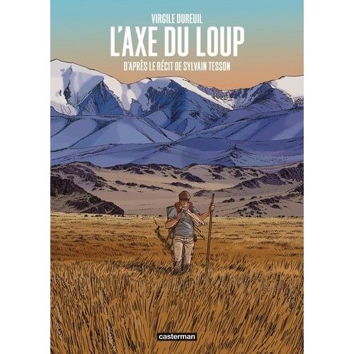 L'axe Du Loup - D'après Le Récit De Sylvain Tesson