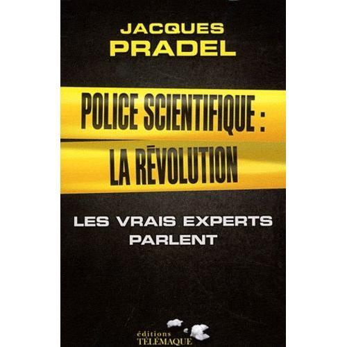 Police Scientifique : La Révolution - Les Vrais Experts Parlent