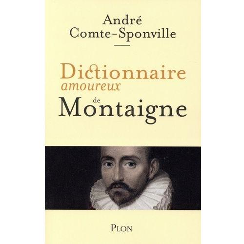 Dictionnaire Amoureux De Montaigne