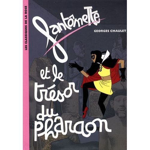 Fantômette - Tome 16 - Fantômette Et Le Trésor Du Pharaon
