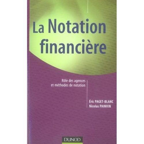La Notation Financière - Rôle Des Agences Et Méthodes De Notation