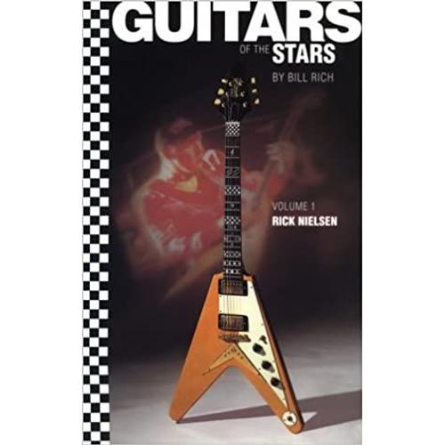 Guitars Of The Stars Rick Nielsen Vol 1 Book