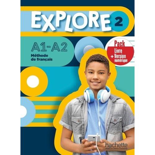 Explore 2 A1-A2 - Livre De L'élève + Version Numérique
