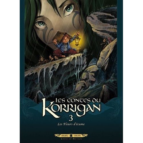 Les Contes Du Korrigan Tome 3 - Les Fleurs D'écume