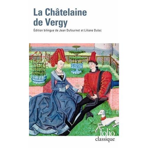 La Châtelaine De Vergy - Edition Bilingue Ancien Français-Français Moderne