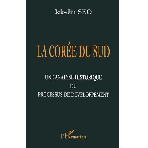 La Coree Du Sud - Une Analyse Historique Du Processus De Développement