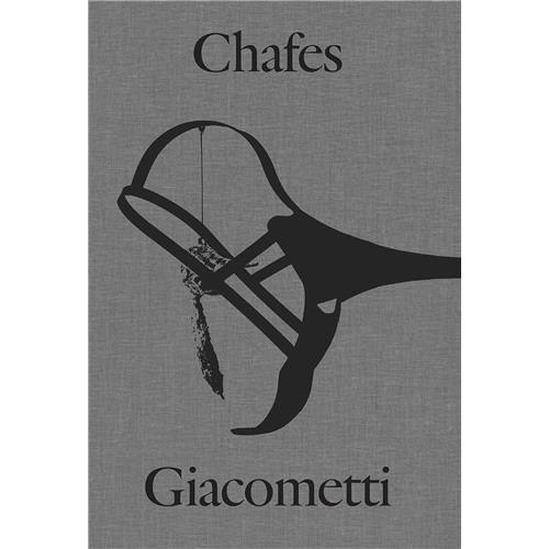 Rui Chafes And Alberto Giacometti: Gris, Vide, Cris /Anglais