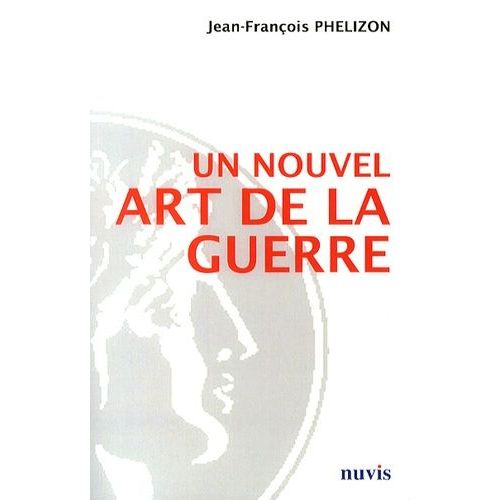 Un Nouvel Art De La Guerre