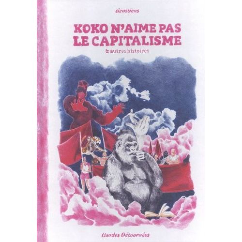 Koko N'aime Pas Le Capitalisme & Autres Histoires