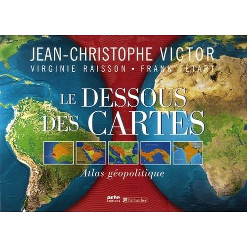 Le Dessous Des Cartes - Atlas Géopolitique