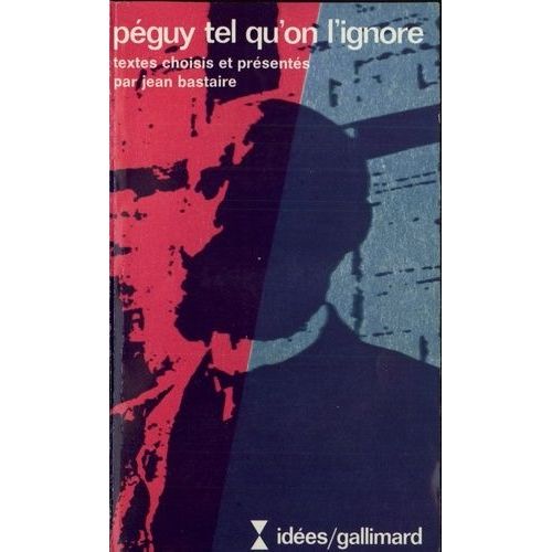 Péguy Tel Qu'on L'ignore