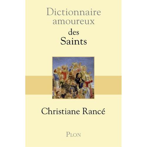 Dictionnaire Amoureux Des Saints