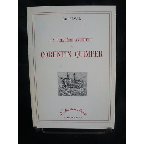 Paul Féval: La Première Aventure De Corentin Quimper