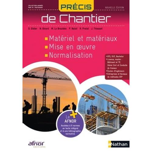 Précis De Chantier Afnor-Nathan Livre De L'élève - Matériel Et Matériaux, Mise En Oeuvre, Normalisation