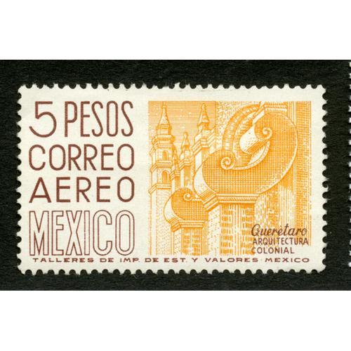 Timbre Non Oblitéré Mexico, 5 Pesos, Correo Aereo, Queretaro Arquitectura Colonial
