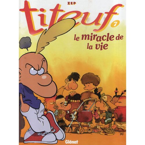 Zep "Titeuf N° 7 : Le Miracle De La Vie" Bd Album - Couverture Cartonnée - Glénat - 1996/2000