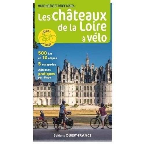 Les Châteaux De La Loire À Vélo