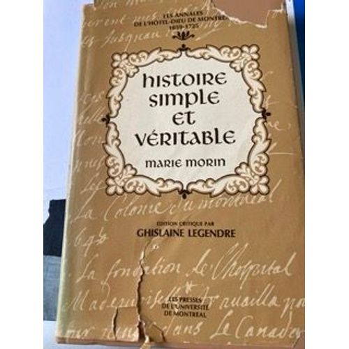 Les Annales De L'Hôtel-Dieu De Montréal 1659-1725 Histoire Simple Et Véritable.