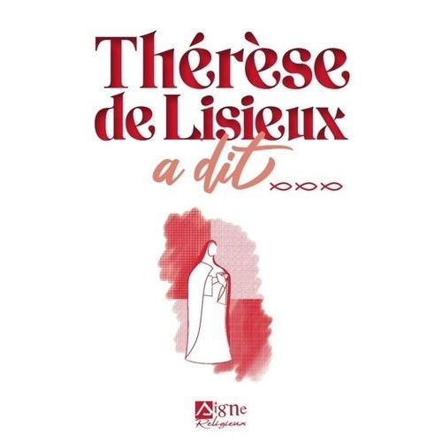 Thérèse De Lisieux A Dit