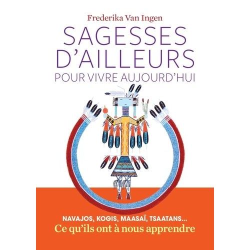 Sagesses D'ailleurs Pour Vivre Aujourd'hui