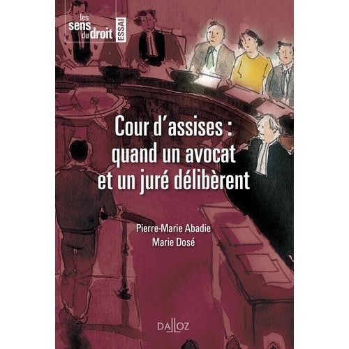 Cour D'assises : Quand Un Avocat Et Un Juré Délibèrent