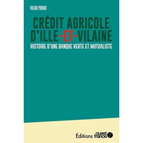Le Crédit Agricole D'îlle-Et-Vilaine