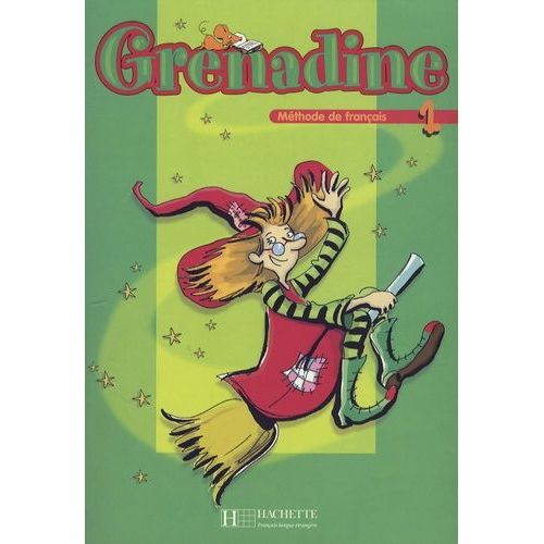 Grenadine - Méthode De Français Pour Les Enfants - Livre De L'élève