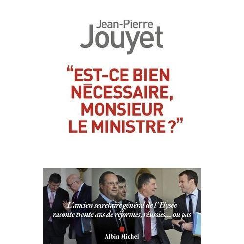 Est-Ce Bien Nécessaire, Monsieur Le Ministre ?