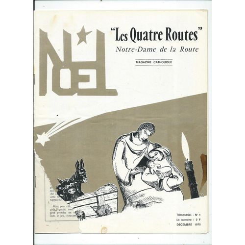 Les Quatre Routes Notre Dame De La Route Magazine Catholique 01/12/1979 L' Abbé Pierre, Georges Hourdin, Mgr Gilbert Aubry, Noël N° 1