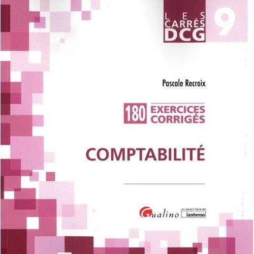 Comptabilité Dcg 9 - 180 Exercices Corrigés