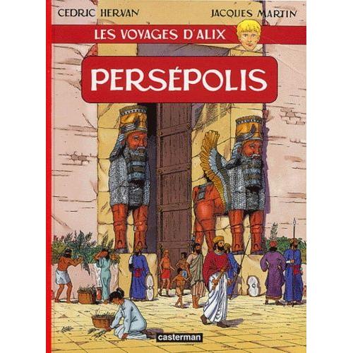 Les Voyages D'alix - Persépolis