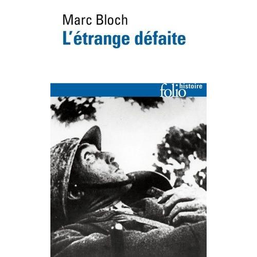 L'étrange Défaite - Témoignage Écrit En 1940