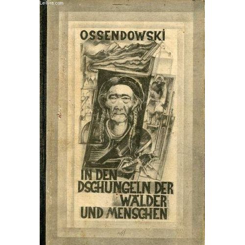 In Den Dschungeln Der Wälder Und Menschen - Man And Mystery In Asia.