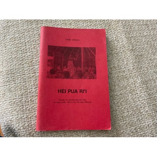 Hei Pua Ri'I Edition De L'Académie Tahitienne