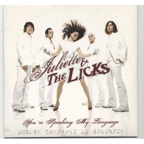 Juliette & The Licks - You'Re Speaking My Language