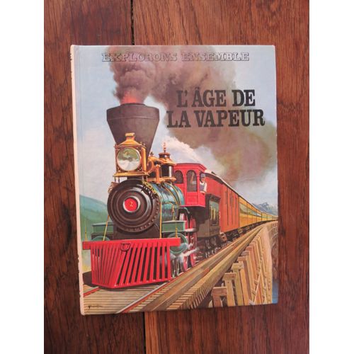 L'Âge De La Vapeur De Jonathan Rutland. G.P.-Rouge Et Or. 1978