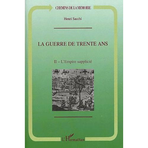 La Guerre De Trente Ans - Tome 2, L'empire Supplicié