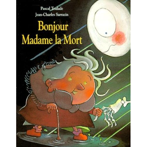 Bonjour Madame La Mort