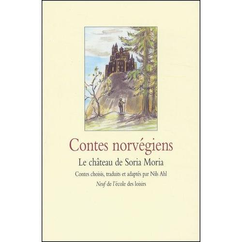 Contes Norvégiens : Le Château De Soria Moria