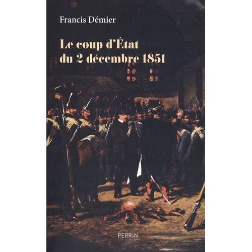 Le Coup D'etat Du 2 Décembre 1851