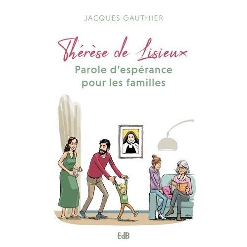 Thérèse De Lisieux - Parole D'espérance Pour Les Familles