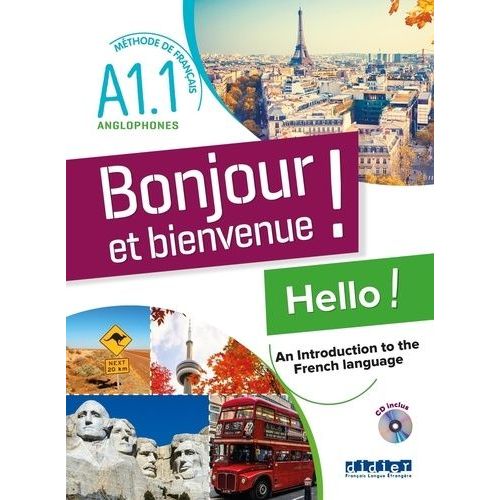 Bonjour Et Bienvenue ! Hello ! An Introduction To The French Language - Méthode De Français Pour Anglophones Niveau A1.1 (1 Cd Audio Mp3)