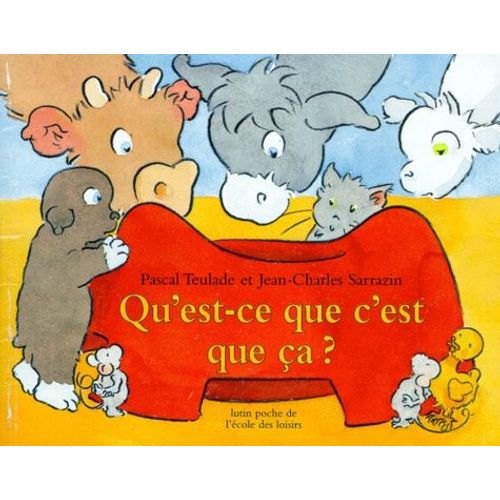 Qu'est-Ce Que C'est Que Ça ?