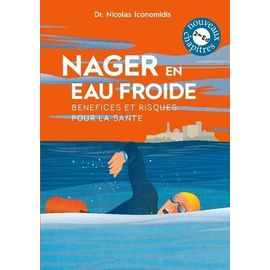 Nager En Eau Froide - Bénéfices Et Risques Pour La Santé