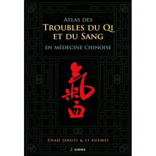 Atlas Des Troubles Du Qi Et Du Sang En Médecine Chinoise