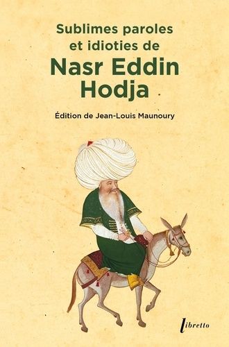 Sublimes Paroles Et Idioties De Nasr Eddin Hodja