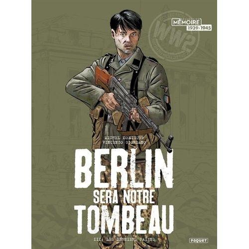 Berlin Sera Notre Tombeau Tome 3 - Les Derniers Païens